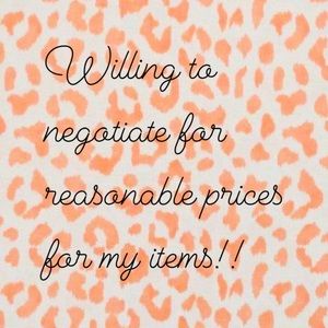 I am willing to negotiate for reasonable prices for all of my items!!